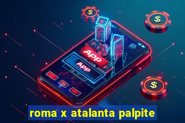 roma x atalanta palpite